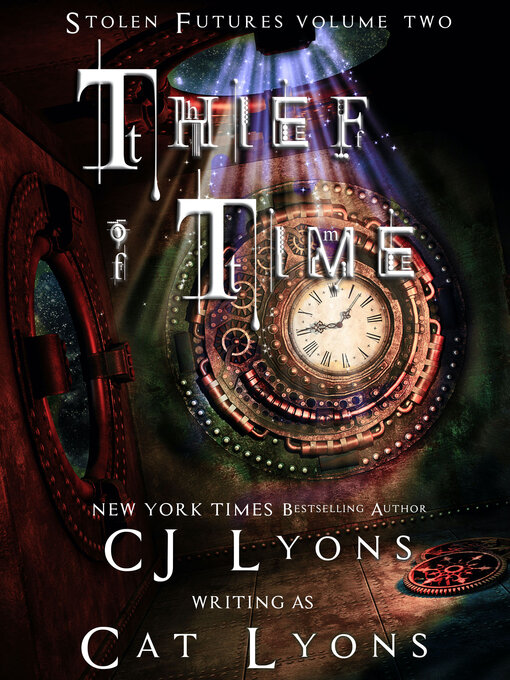 Title details for Thief of Time by CJ Lyons - Available